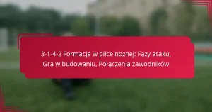 Read more about the article 3-1-4-2 Formacja w piłce nożnej: Fazy ataku, Gra w budowaniu, Połączenia zawodników