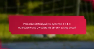 Read more about the article Pomocnik defensywny w systemie 3-1-4-2: Przerywanie akcji, Wspieranie obrony, Zasięg podań